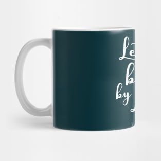 BIBLE VERSE: 1 COR 16:14 "Let all be done by love." Mug